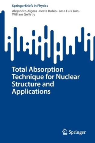 Cover of Total Absorption Technique for Nuclear Structure and Applications