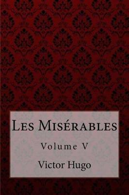 Book cover for Les Mis rables Volume V Victor Hugo