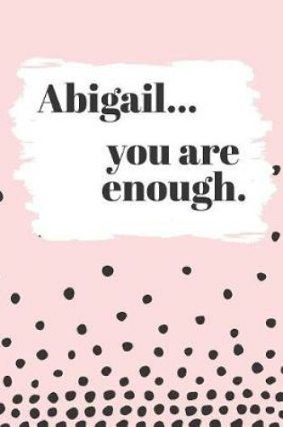 Cover of Abigail's You Are Enough