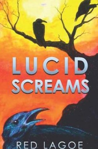 Cover of Lucid Screams