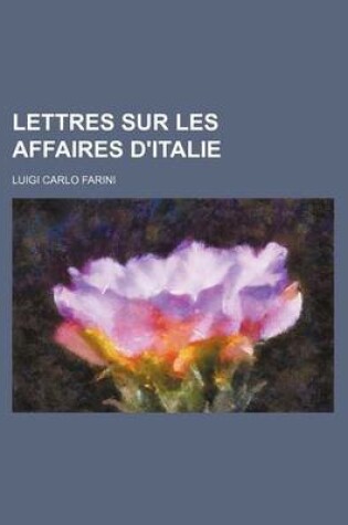 Cover of Lettres Sur Les Affaires D'Italie