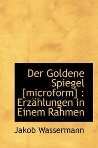 Cover of Der Goldene Spiegel [Microform]