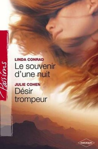 Cover of Le Souvenir D'Une Nuit - Desir Trompeur (Harlequin Passions)