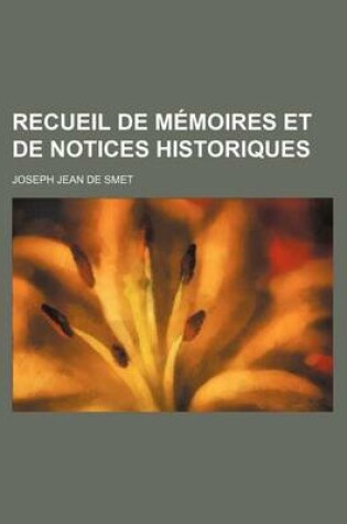 Cover of Recueil de Memoires Et de Notices Historiques