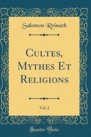 Cover of Cultes, Mythes Et Religions, Vol. 2 (Classic Reprint)