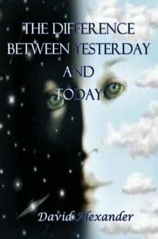 Cover of The Difference Between Yesterday And Today