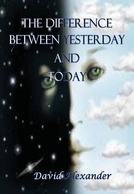 Book cover for The Difference Between Yesterday And Today