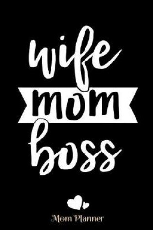 Cover of Wife Mom Boss Mom Planner