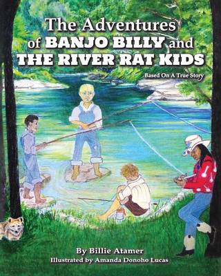 Book cover for The Adventures of Banjo Billy and the River Rat Kids