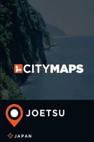 Cover of City Maps Joetsu Japan