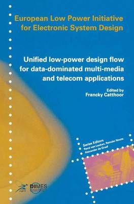 Book cover for Unified Low-Power Design Flow for Data-Dominated Multi-Media and Telecom Applications