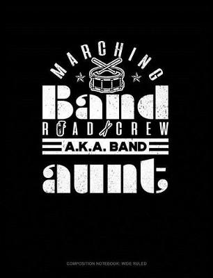 Book cover for Marching Band Road Crew A.K.a Band Grandpa