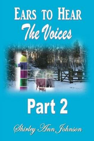 Cover of Ears to Hear the Voices Part 2