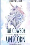 Book cover for The Cowboy and the Unicorn
