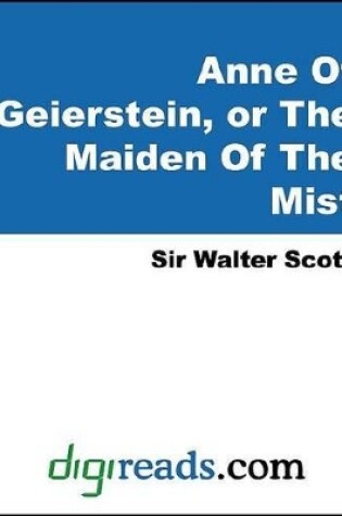 Cover of Anne of Geierstein, or the Maiden of the Mist