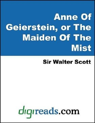 Book cover for Anne of Geierstein, or the Maiden of the Mist