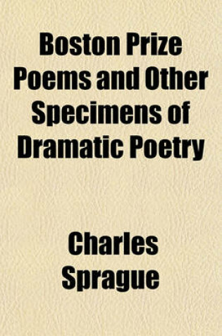 Cover of Boston Prize Poems and Other Specimens of Dramatic Poetry