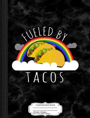 Book cover for Fueled by Tacos Composition Notebook