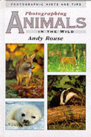 Cover of Photographing Animals in the Wild