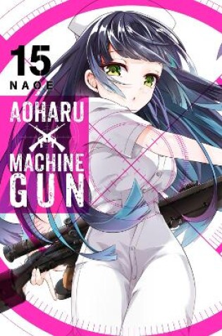 Cover of Aoharu X Machinegun, Vol. 15