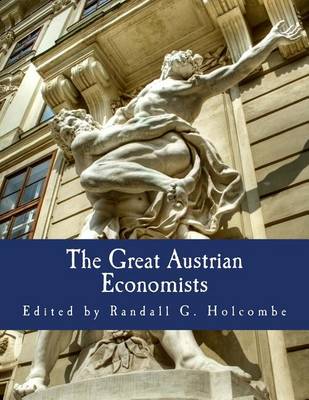 Book cover for The Great Austrian Economists (Large Print Edition)