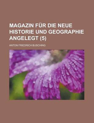 Book cover for Magazin Fur Die Neue Historie Und Geographie Angelegt (5)