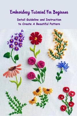 Book cover for Embroidery Tutorial For Beginner