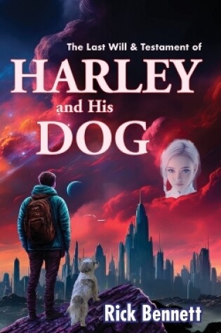 Cover of The Last Will & Testament of HARLEY and His DOG