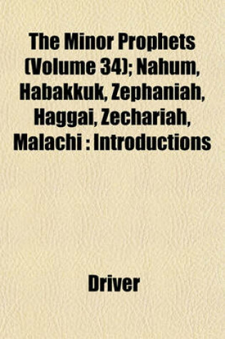 Cover of The Minor Prophets (Volume 34); Nahum, Habakkuk, Zephaniah, Haggai, Zechariah, Malachi