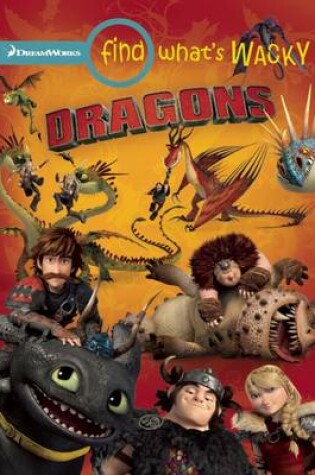 Cover of Find What's Wacky: Dragons
