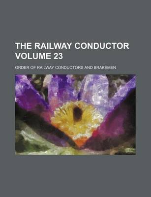 Book cover for The Railway Conductor Volume 23