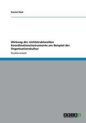 Book cover for Wirkung der nichtstrukturellen Koordinationsinstrumente am Beispiel der Organisationskultur