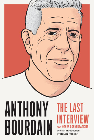 Book cover for Anthony Bourdain: The Last Interview