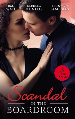 Book cover for Scandal In The Boardroom/His By Design/The Ceo's Accidental Bride/Vows & A Vengeful Groom