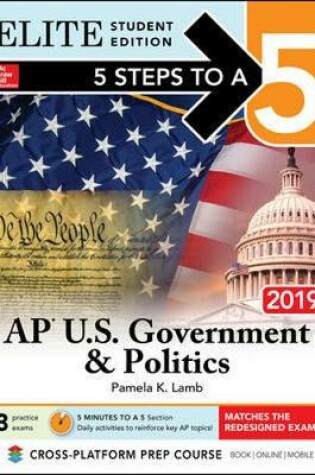 Cover of 5 Steps to a 5: AP U.S. Government & Politics 2019 Elite Student Edition