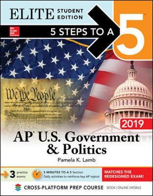 Book cover for 5 Steps to a 5: AP U.S. Government & Politics 2019 Elite Student Edition