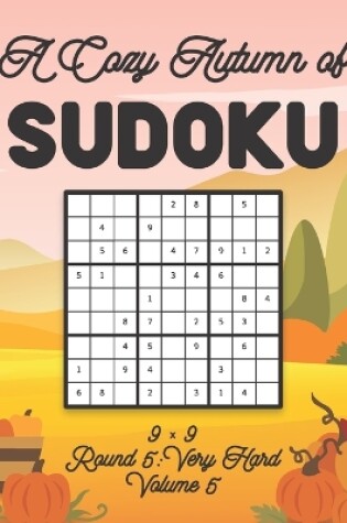Cover of A Cozy Autumn of Sudoku 9 x 9 Round 5