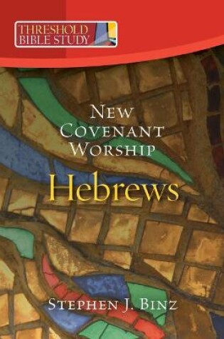 Cover of New Covenant Worship: Hebrews