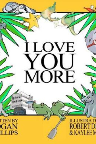 Cover of I Love You More