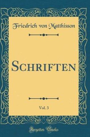 Cover of Schriften, Vol. 3 (Classic Reprint)