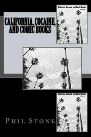 Cover of California, Cocaine, and Comic Books