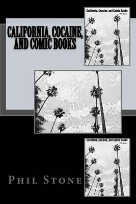 Book cover for California, Cocaine, and Comic Books