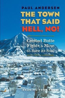 Book cover for The Town that Said 'Hell, No!'