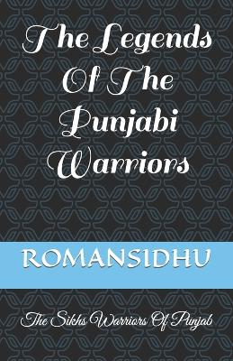 Book cover for The Legends Of The Punjabi Warriors