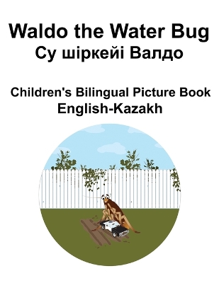 Book cover for English-Kazakh Waldo the Water Bug / Су шіркейі Валдо Children's Bilingual Picture Book