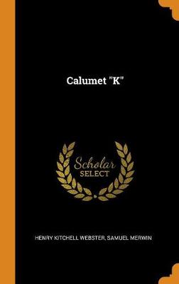 Book cover for Calumet K