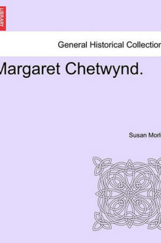 Cover of Margaret Chetwynd.