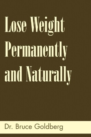 Cover of Lose Weight Permanently And Naturally