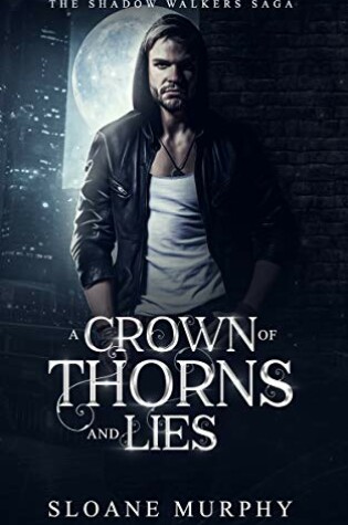 Cover of A Crown of Thorns and Lies