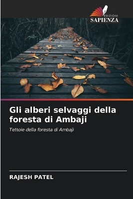 Book cover for Gli alberi selvaggi della foresta di Ambaji